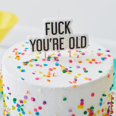 F*** You're Old Birthday Candle - The Pretty Prop Shop Parties