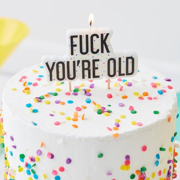 F*** You're Old Birthday Candle - The Pretty Prop Shop Parties