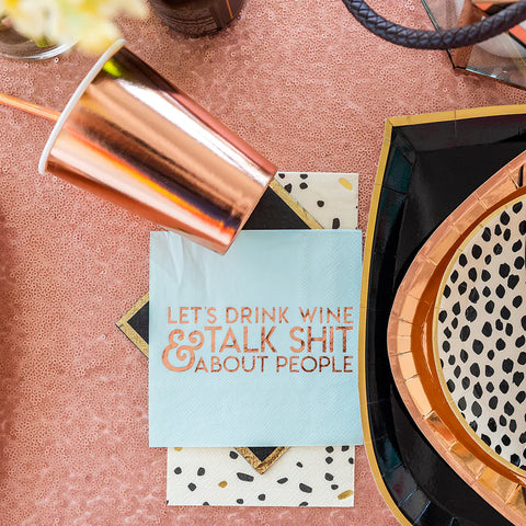 "Let's Drink Wine & Talk S**t about People" Witty Cocktail Napkins