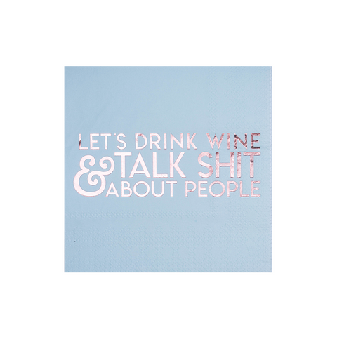 "Let's Drink Wine & Talk S**t about People" Witty Cocktail Napkins