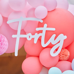 40th Birthday Balloon Arch Sign - The Pretty Prop Shop Parties